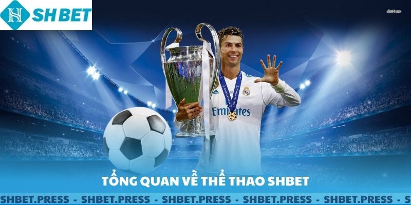 Tổng quan về thể thao SHBET.