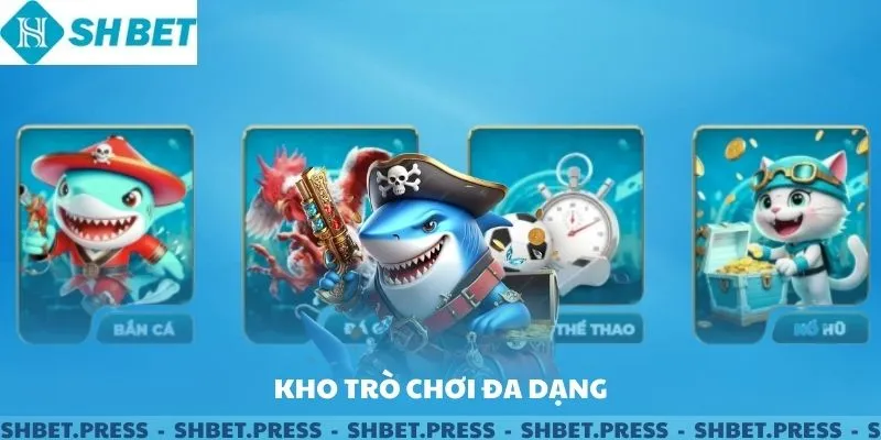 Kho trò chơi đa dạng và phong phú tại SHBET.